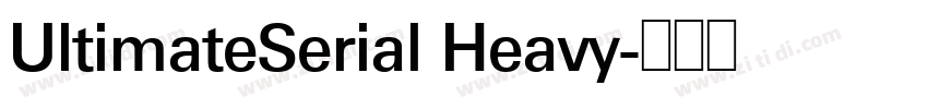 UltimateSerial Heavy字体转换